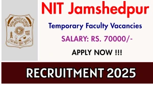 NIT Jamshedpur Temporary Faculty Recruitment 2025 – Walk in NIT Jamshedpur Temporary Faculty Recruitment 2025 – Walk in