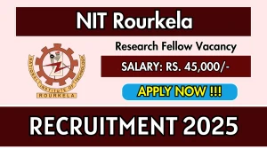 NIT Rourkela Research Fellow Recruitment 2025 - Apply Offline