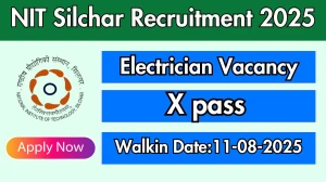 NIT Silchar Recruitment 2025 – Walk in for 2 Electrician, Senior Electrician Posts