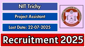 NIT Trichy Project Assistant Recruitment 2025 - Apply Offline for 01 Posts