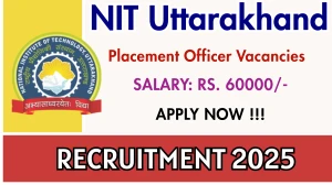 NIT Uttarakhand Placement Officer Recruitment 2025 - Apply Offline NIT Uttarakhand Placement Officer Recruitment 2025 - Apply Offline