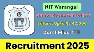 NIT Warangal Junior Research Fellow Recruitment 2025 - Apply Online for 01 Posts
