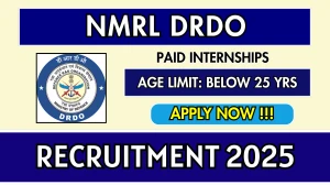 NMRL DRDO Paid Internships Recruitment 2025 - Apply Offline for 20 Posts
