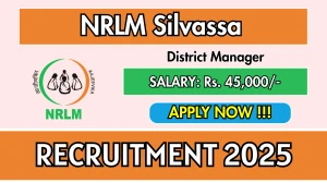 NRLM Silvassa District Manager Recruitment 2025 - Apply Offline NRLM Silvassa District Manager Recruitment 2025 - Apply Offline