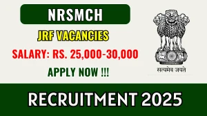 NRSMCH Junior Research Fellow Recruitment 2025 - Apply Offline NRSMCH Junior Research Fellow Recruitment 2025 - Apply Offline