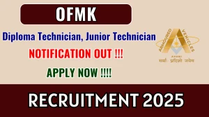 OFMK Recruitment 2025 - Apply Offline for 35 Diploma Technician, Junior Technician Posts