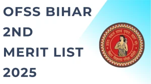OFSS Bihar 2nd Merit List 2025 Out Today at ofssbihar.net Direct Link to Download Merit List