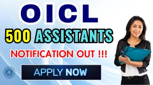 OICL Assistants Recruitment 2025 - Apply Online for 500 Posts