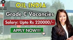 Oil India Grade C Recruitment 2025 - Apply Online for 54 Posts