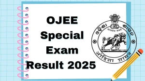 OJEE Special Exam Result 2025 Out at ojee.nic.in Direct Link to Download Result