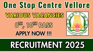 One Stop Centre Vellore Recruitment 2025 - Apply Offline for Case Worker, Security and More Posts One Stop Centre Vellore Recruitment 2025 - Apply Offline for Case Worker, Security and More Posts
