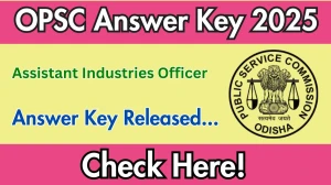 OPSC AIO Answer Key 2025 Released: Download the answer key at opsc.gov.in.