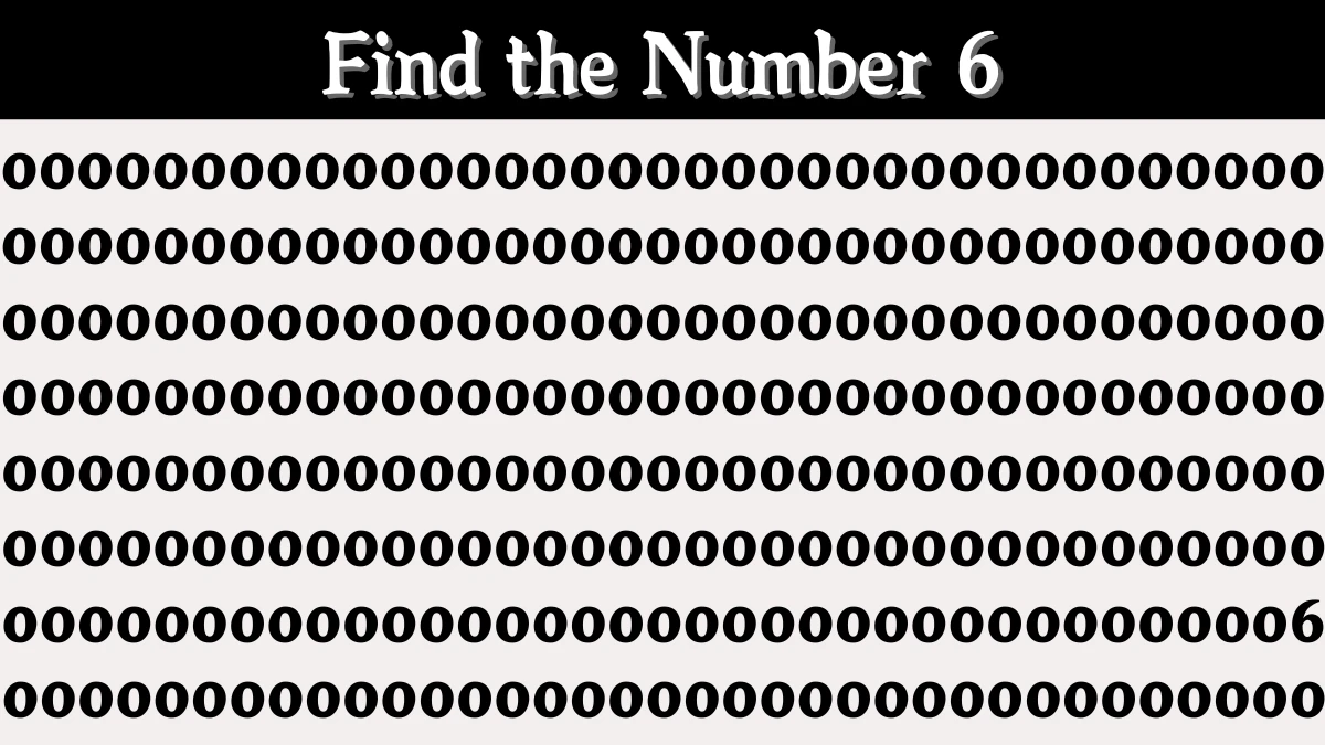 Optical Illusion IQ Test: Are You A Genius? Within 6 Seconds Spot The Number 6 among 0