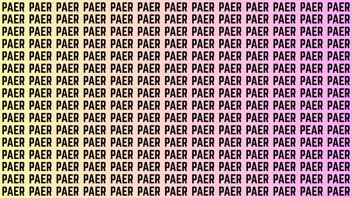 Optical Illusion Visual Test: Within 8 Seconds Spot The Word PEAR among PAERs