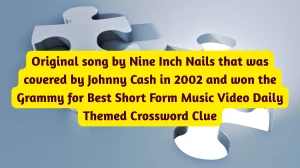 Original song by Nine Inch Nails that was covered by Johnny Cash in 2002 and won the Grammy for Best Short Form Music Video Crossword Clue Daily Themed 4 letters Answer Original song by Nine Inch Nails that was covered by Johnny Cash in 2002 and won the Grammy for Best Short Form Music Video Crossword Clue Daily Themed 4 letters Answer