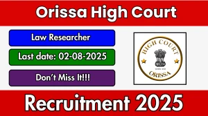 Orissa High Court Law Researcher Recruitment 2025 - Apply Offline