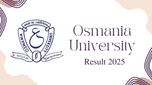 Osmania University Result 2025 Released at osmania.ac.in Direct Link to Download 2nd, 4th, 8th Sem Result