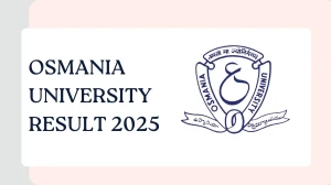 Osmania University Result 2025 Released at osmania.ac.in Direct Link to Download UG Course Result