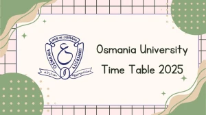 Osmania University Time Table 2025 Announced @ ouexams.in Details Here Osmania University Time Table 2025 Announced @ ouexams.in Details Here