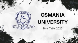 Osmania University Time Table 2025 Out @ ouexams.in Details Here