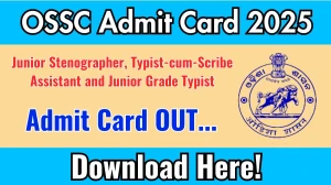OSSC CRE Admit Card 2025 OUT Download Link ossc.gov.in