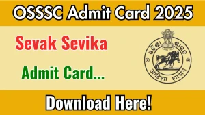OSSSC Sevak Sevika Admit Card 2025 Will Be Released Soon - Download Link at osssc.gov.in