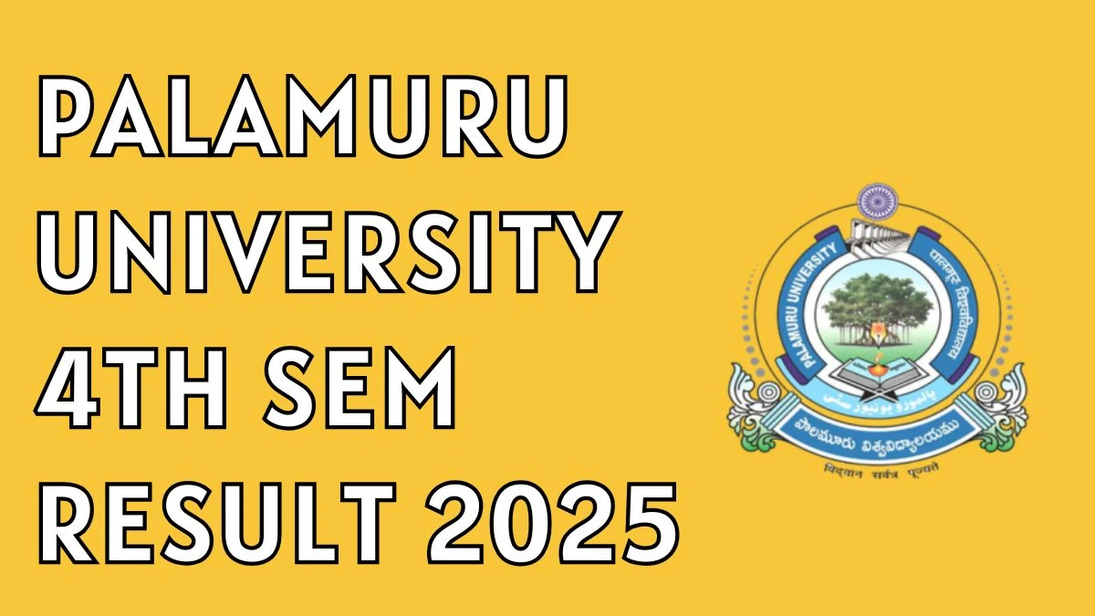 Palamuru University 4th Sem Result 2025 Released at palamuruuniversity.com Direct Link to Download Result
