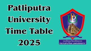 Patliputra University Time Table 2025 Announced @ ppup.ac.in Details Here
