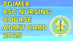PGIMER B.Sc Nursing Course Admit Card 2025 OUT pgimer.edu.in Check PGIMER  Hall Ticket Details Here