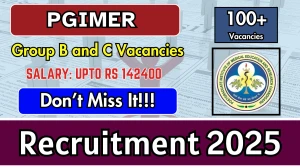 PGIMER Group B and C Recruitment 2025 - Apply Online for 114 Posts