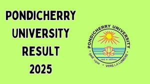 Pondicherry University Result 2025 Released at pondiuni.edu.in Direct Link to Download 1st to 4th Semester Result