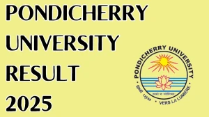 Pondicherry University Result 2025 Released at pondiuni.edu.in Direct Link to Download 2nd to 6th Semester Result
