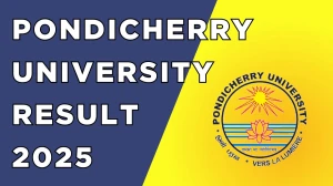 Pondicherry University Result 2025 Released at pondiuni.edu.in Direct Link to Download First and Second Semester Result