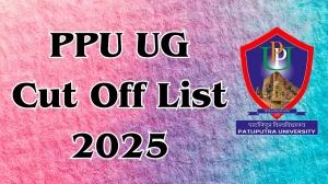 PPU UG Cut Off List 2025 Out at ppup.ac.in Direct Link to Download 1st, 2nd, 3rd, 4th, 5th, 6th Cut Off List