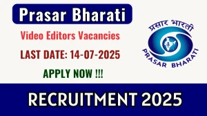 Prasar Bharati Video Editors Recruitment 2025 - Apply Offline Prasar Bharati Video Editors Recruitment 2025 - Apply Offline