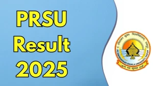 PRSU Result 2025 Released at prsu.ac.in Direct Link to Download 1st and 4th Semester Result