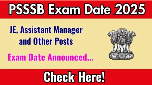 PSSSB JE, Assistant Manager and Other Posts Exam Date 2025 Announced at sssb.punjab.gov.in Exam details here