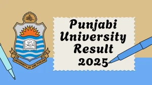Punjabi University Result 2025 Released at pupexamination.ac.in Direct Link to Download 1st and 2nd Semester Result
