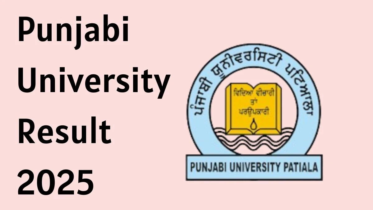 Punjabi University Result 2025 Released at pupexamination.ac.in Direct Link to Download 1st to 6th Semester Result