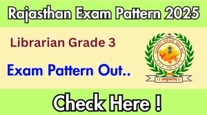 Rajasthan Librarian Grade 3 Exam Pattern 2025 Rajasthan Librarian Grade 3 Exam Pattern 2025