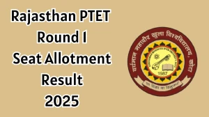 Rajasthan PTET Round 1 Seat Allotment Result 2025 Out at ptetvmoukota2025.in Direct Link to Download Result