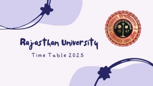 Rajasthan University Time Table 2025 Announced @ uniraj.ac.in Details Here