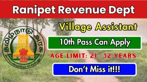 Ranipet Revenue Department Village Assistant Recruitment 2025 - Apply Offline for 43 Posts