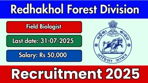 Redhakhol Forest Division Field Biologist Recruitment 2025 - Apply Offline