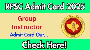RPSC Group Instructor Admit Card 2025 OUT Download Link rpsc.rajasthan.gov.in