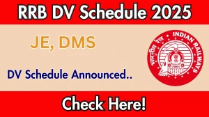 RRB JE, DMS DV Schedule 2025: Check Document Verification Date @ rrbbnc.gov.in RRB JE, DMS DV Schedule 2025: Check Document Verification Date @ rrbbnc.gov.in