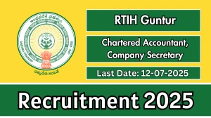 RTIH Guntur Recruitment 2025 - Apply Offline for Chartered Accountant, Company Secretary Posts RTIH Guntur Recruitment 2025 - Apply Offline for Chartered Accountant, Company Secretary Posts