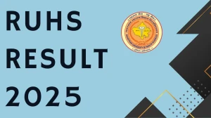 RUHS Result 2025 Released at ruhsraj.org Direct Link to Download 1st, 5th and 7th Semester Result
