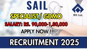 SAIL Specialist/ GDMO Recruitment 2025 – Walk in for 14 Posts