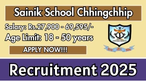 Sainik School Chhingchhip Recruitment 2025 - Apply Offline for 9 TGT, Ayah and More Posts